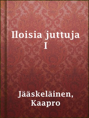 cover image of Iloisia juttuja I